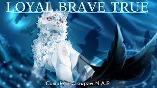 Complete Crowsong MAP • Loyal Brave True [upl. by Blackmore]