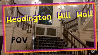 Headington Hill Hall POV [upl. by Kcirederf]