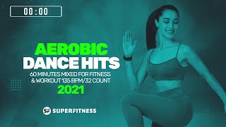 Aerobic Dance Hits 2021 135 bpm32 Count 60 Minutes Mixed for Fitness amp Workout [upl. by Haisi]