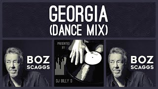 Boz Scaggs Georgia Dance Mix [upl. by Eitsrik55]