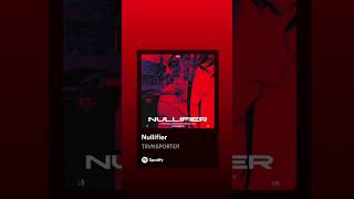 Nullifier [upl. by Nahbois392]