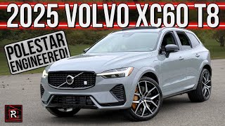 The 2025 Volvo XC60 T8 Polestar Engineered Is A Hot Rodded Version Of A Sensible SUV [upl. by Calder]