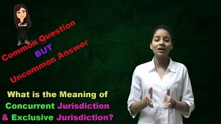 What is Meaning of Concurrent Jurisdiction amp Exclusive Jurisdiction [upl. by Buffy]