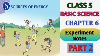 Class 5 Basic Science Chapter 6 Sources of Energy  Kerala Syllabus With Experiment notes Part 2 [upl. by Yalcrab]