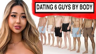 Blind Dating 6 Guys Based on Their BODIES [upl. by Bryanty]