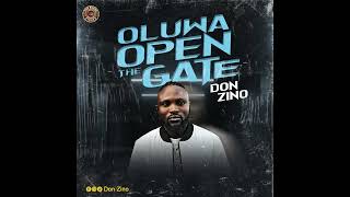 Don Zino  Oluwa Open the Gate Official Audio [upl. by Hobard155]