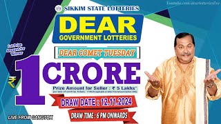 DEAR COMET TUESDAY WEEKLY DEAR 6 PM ONWARDS DRAW DATE 12112024 SIKKIM STATE LOTTERIES [upl. by Gherlein925]