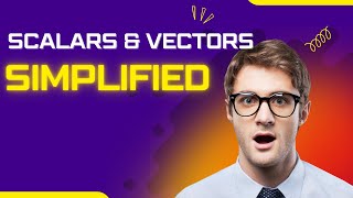 Scalers and Vectors Simplified [upl. by Meda187]