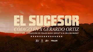 El Sucesor Código FN Gerardo Ortiz Video Lyric [upl. by Sapers]