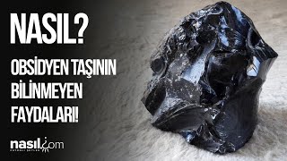 Şifalı Taşlar Serisi OBSİDYEN Taşının Özellikleri ve Bilinmeyen Faydaları obsidyen Doğaltaşlar [upl. by Atinauj297]