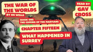 War of The Worlds by HG Wells Ch 15 What Happened In Surrey Read by Gav Cross [upl. by Licko313]