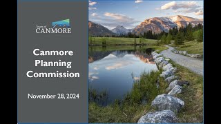 Canmore Planning Commission  November 28 2024 [upl. by Peatroy]