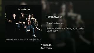 The Cranberries I Will Always Traducida Al Español [upl. by Bui]