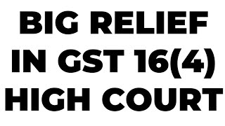 HUGE RELIEF IN GST SECTION 164 FROM HIGH COURT [upl. by Nauh]