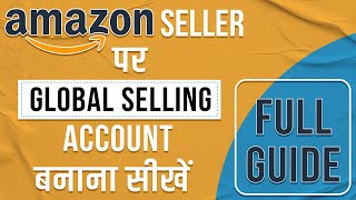 How to create Amazon Global Seller Account  Amazon Global Selling Registration amazonglobalselling [upl. by Benedicto]