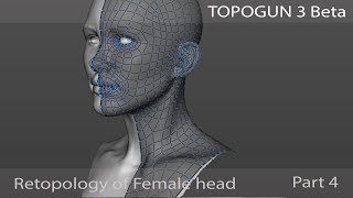 Topogun 3 BETA Retopologising Female Head Part 4  More with Patch Tool [upl. by Ainattirb]