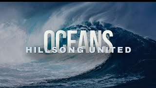 Oceans  Where Feet May Fail   Hillsong United  Lyrics Cover [upl. by Kristien514]