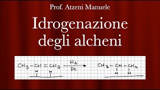 Idrogenazione degli alcheni L46 ProfAtzeni ISCRIVITI [upl. by Hoppe]