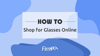 How To Shop For Glasses Online  Firmoocom [upl. by Milone]