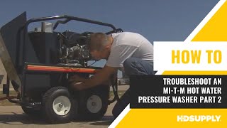 MiTM Troubleshooting Hot Water Pressure Washer Part 2  HD Supply [upl. by Oalsecnew]