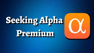 Seeking Alpha Premium Review [upl. by Stutsman38]