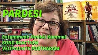 Song Reaction Velipadinte Pusthakam Entammede Jimikki Kammal with Mohanlal on Pardesi [upl. by Artenehs]