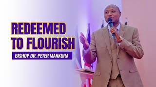 REDEEMED TO FLOURISH  BSHP PETER OLE MANKURA [upl. by Ahsok321]