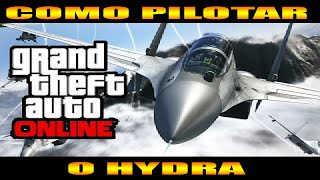 GTA V  COMO PILOTAR O HYDRA [upl. by Garvy]