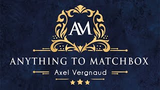 ANYTHING TO MATCHBOX de Axel Vergnaud y Magic Dream  wwwtiendalamagiadelsures [upl. by Haila507]