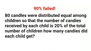 How many candles did each child get 90 failed to solve this nice word problem Can you [upl. by Janyte]