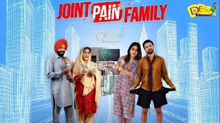 Joint Pain Family Series  Rajiv Thakur  Irwinmeet Kaur  Punjabi Webseries  Desi Channel [upl. by Yelyk]