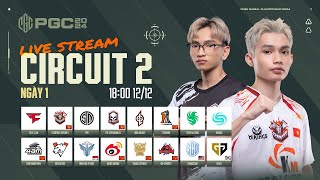 🏆 PGC 2024 Circuit 2  Ngày 1 CES TE TSM NH FAZE SQ GEN 4AM VP 17 [upl. by Atterys]