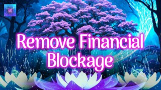 YOU WILL RECEIVE A FINANCIAL BLESSING AFTER LISTENING FOR 3 MINUTES  Remove financial Blockage [upl. by Corene]