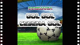 Inno Cesena  Gol Gol Cesena Gol  Innomania [upl. by Katharyn]