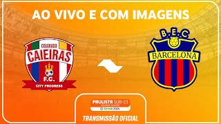 JOGO COMPLETO COL CAIEIRAS X BARC ESPORTIVORODADA 6 PAULISTA SUB23 2ª DIV SICREDI 2024 [upl. by Sorvats]