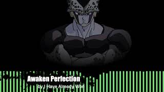 Awaken Perfection Cells ThemeDBZ x The Pillar Man theme JJBA [upl. by Giusto701]