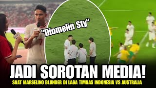 DI SOROT MEDIA Marselino Ferdinand Diomelin STY Karena Blunder Di Timnas Indonesia Vs Australia [upl. by Enelrihs]