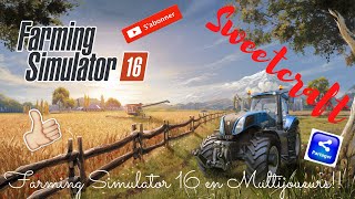 Farming simulator 16 en mutijoueurs [upl. by Peppie961]