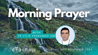 The Oblate Family Morning Prayer Saturday 16th November 2024 [upl. by Teerprah425]