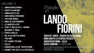 Lando Fiorini  Il Meglio di Lando Fiorini Vol 2  Il meglio della musica Italiana [upl. by Malinowski274]