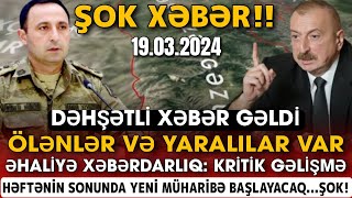 TƏCİLİ Vacib Xəbərlər 19032024 Xəbər Bələdcisi xeberler son xeberler bugun 2024 [upl. by Katinka]