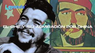 El Che Guevara y su admiración por China [upl. by Ainer523]