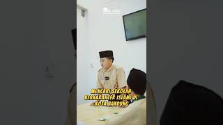 MENCARI SEKOLAH BERKARAKTER ISLAMI DI KOTA BANDUNG  PPDB Gelombang 2 ppdb shorts [upl. by Proudfoot323]