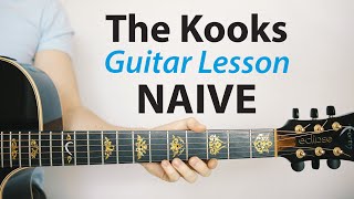 Naive  The Kooks Guitar Lesson PlayAlong TAB Chords Rhythm [upl. by Allissa844]