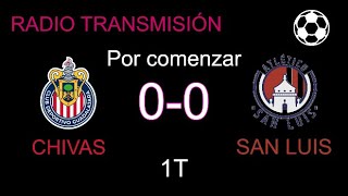 RADIO TRANSMISIÓN Chivas vs Atlético San Luis  J17 A2024 [upl. by Esiocnarf]