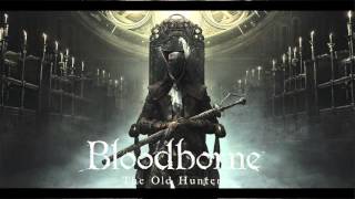 Bloodborne DLC  The Old Hunters Complete OST [upl. by Anirehc]