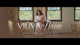 Dariane Oliveira  Viúva de Naim  Clipe Oficial [upl. by Deerdre311]