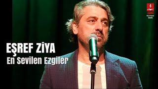 EŞREF ZİYA quotEn Sevilen Ezgilerquot [upl. by Nahtaneoj]