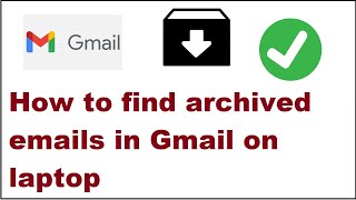 how to find archived emails in gmail on laptop [upl. by Phelan]