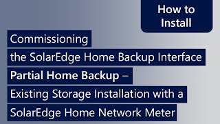 Commission SE Home Backup Interface Partial Home BackupExisiting InstallationSE Home Network [upl. by Erkan]